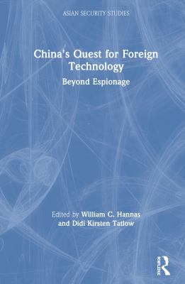 China's quest for foreign technology : beyond espionage