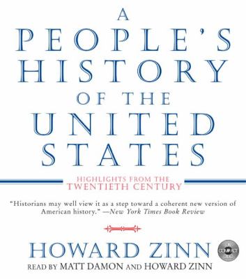 A people's history of the United States : [highlights from the twentieth century]