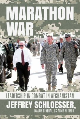 Marathon war : leadership in combat in Afghanistan