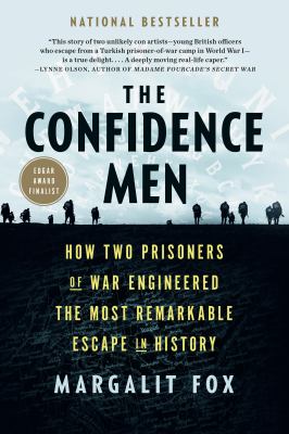 The confidence men : how two prisoners of war engineered the most remarkable escape in history