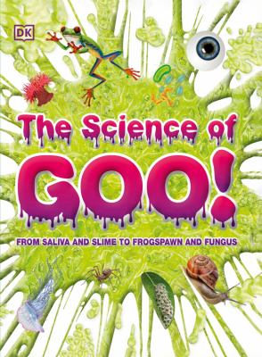 The science of goo