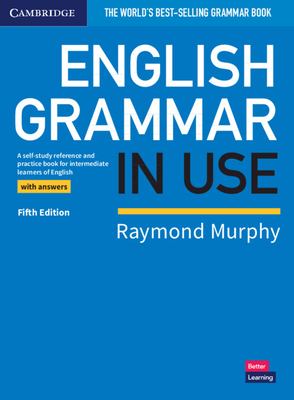 English grammar in use : a self-study reference and practice book for intermediate learners of English : with answers