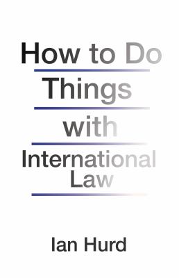 How to do things with international law