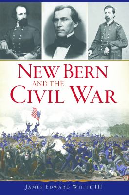 New Bern and the Civil War