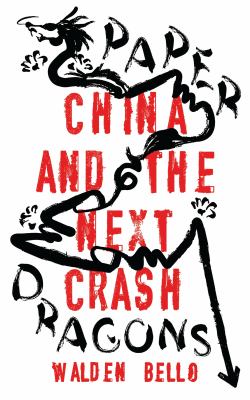 Paper dragons : China and the next crash