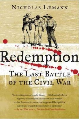 Redemption : the last battle of the Civil War