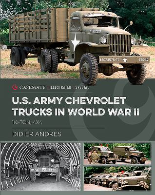 U.S. Army Chevrolet trucks in World War II : 1 1/2-ton, 4x4