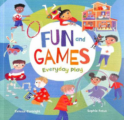 Fun and games : everyday play