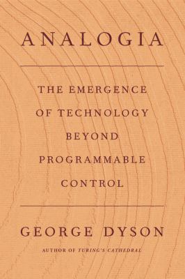 Analogia : the emergence of technology beyond programmable control