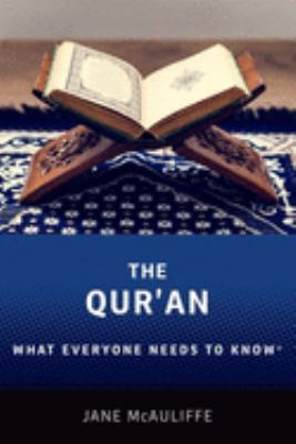 The Qur'an : what everyone needs to know