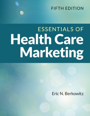 Essentials of health care marketing.