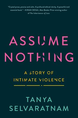 Assume nothing : a story of intimate violence