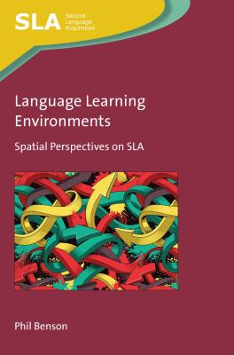 Language learning environments : spatial perspectives on SLA