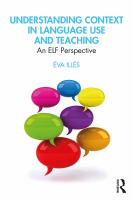 Understanding context in language use and teaching : an ELF perspective