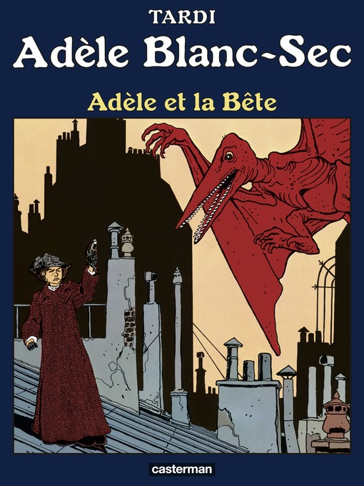 Adèle Blanc-Sec (Tome 1)--Adèle et la bête