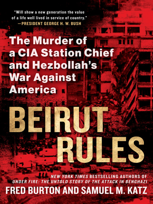 Beirut Rules : The Murder of a CIA Station Chief and Hezbollah's War Against America