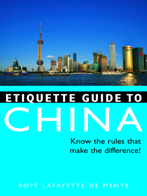 Etiquette Guide to China : Know the Rules that Make the Difference!