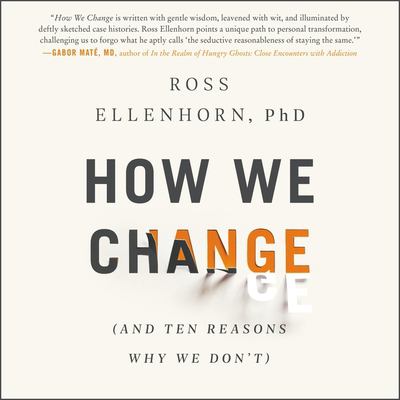 How we change / : And ten reasons why we don't