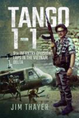 Tango 1-1 : 9th Infantry Division LRPS in the Vietnam Delta