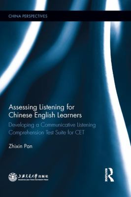 Assessing listening for Chinese English learners : developing a communicative listening comprehension test suite for CET