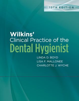 Wilkins' clinical practice of the dental hygienist