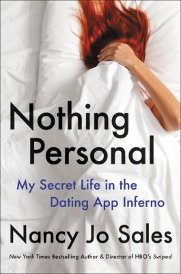 Nothing personal : my secret life in the dating app inferno