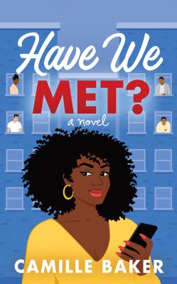 Have we met? : a novel