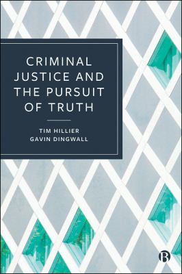 Criminal justice and the pursuit of truth