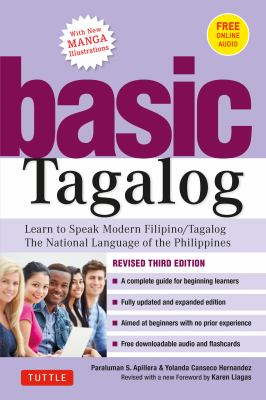 Basic Tagalog : learn to speak modern Filipino/Tagalog, the national language of the Philippines