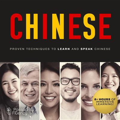 Chinese : proven techniques to learn and speak Chinese