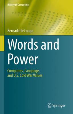 Words and power : computers, language, and U.S. Cold War values