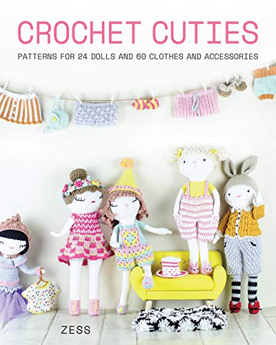 Crochet cuties : patterns for 24 dolls and 60 clothes and accessories