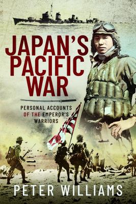 Japan's Pacific war : personal accounts of the Emperor's warriors