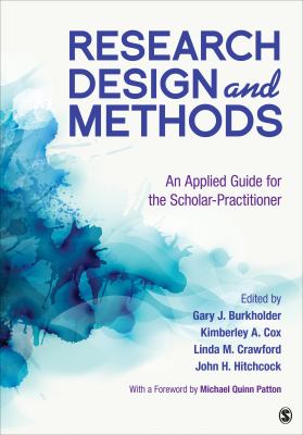 Research design and methods : an applied guide for the scholar-practitioner