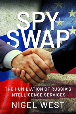 Spy swap : the humiliation of Putin's intelligence services