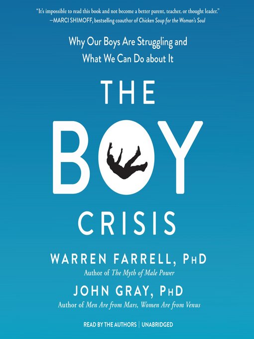 The Boy Crisis : Why Our Boys Are Struggling and What We Can Do about It