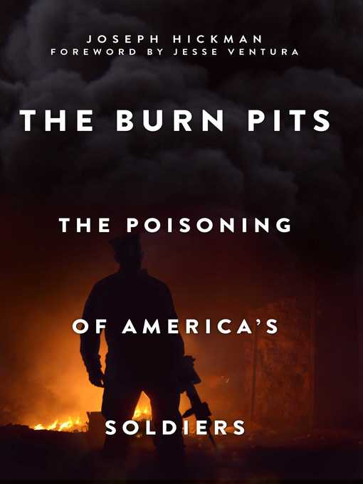 The Burn Pits: the Poisoning of America's Soldiers