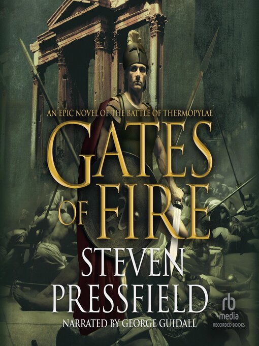 Gates of Fire : An Epic Novel of the Battle of Thermopylae