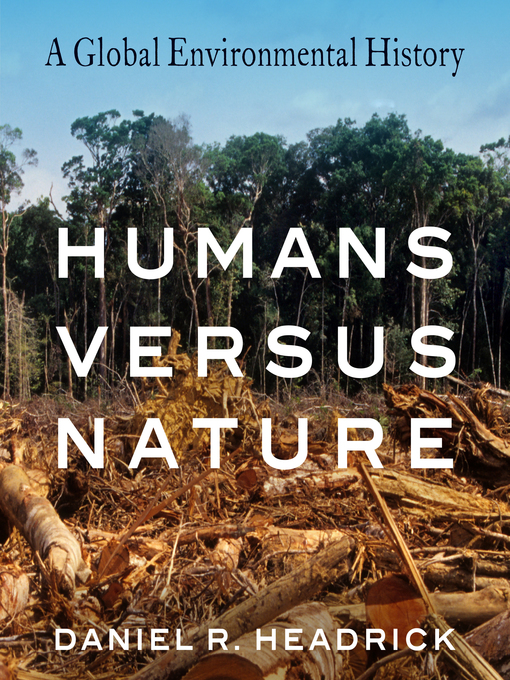 Humans versus Nature : A Global Environmental History