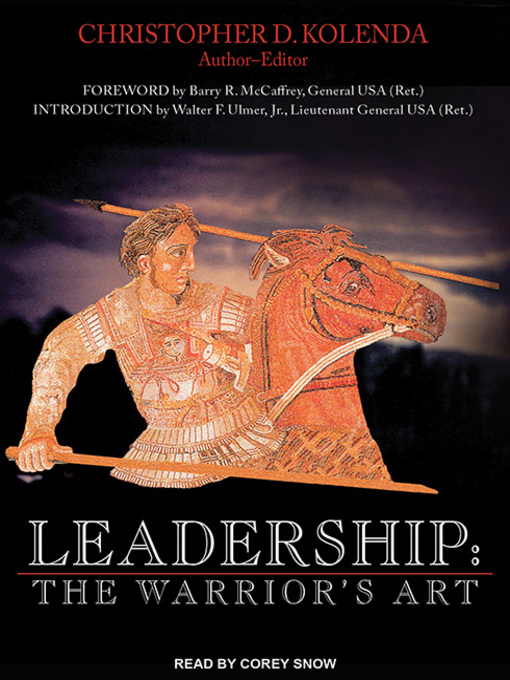 Leadership : The Warrior's Art