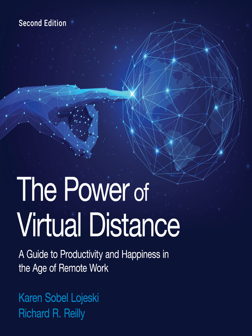 The Power of Virtual Distance : A Guide to Productivity and Happiness in the Age of Remote Work