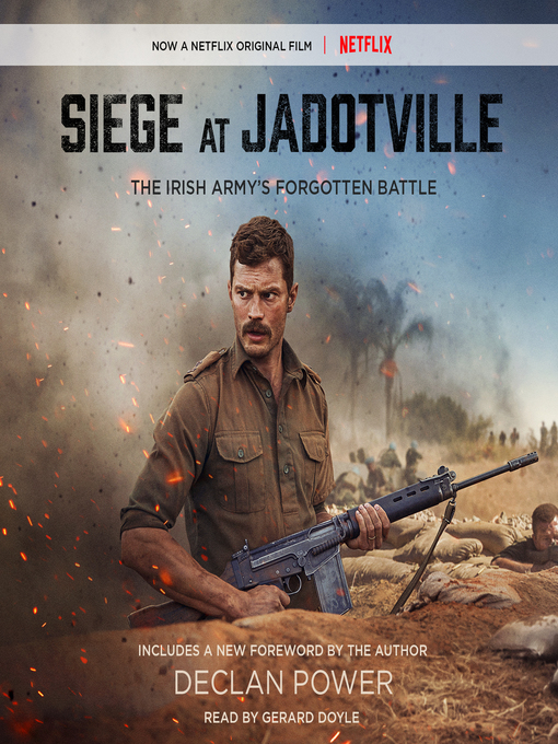 Siege at Jadotville : The Irish Army's Forgotten Battle