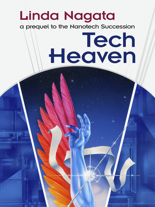 Tech-Heaven : a prequel to The Nanotech Succession
