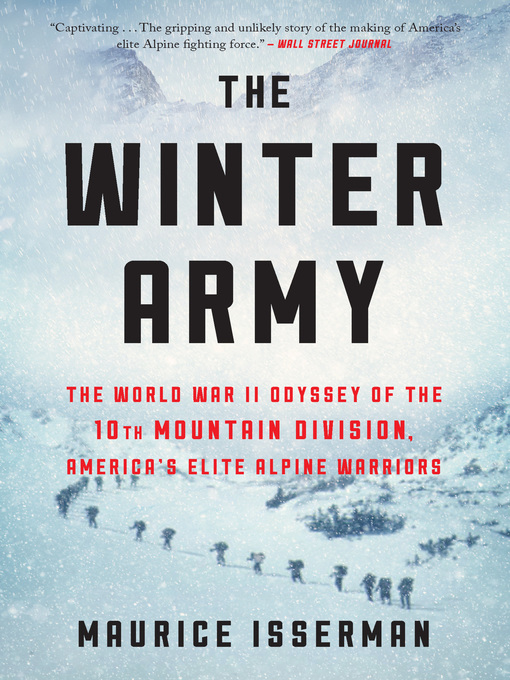 The Winter Army : The World War II Odyssey of the 10th Mountain Division, America's Elite Alpine Warriors