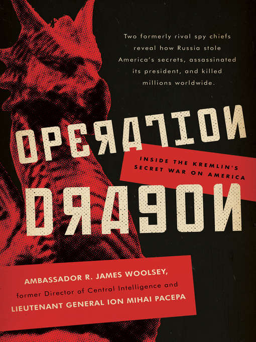 Operation Dragon : Inside the Kremlin's Secret War on America