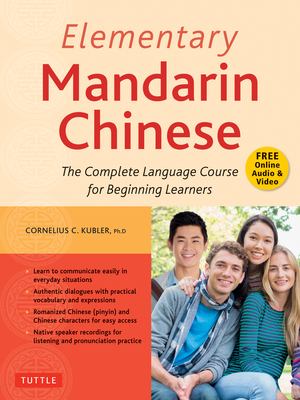 Elementary Mandarin Chinese : the complete language course for beginning learners