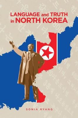 Language and truth in North Korea