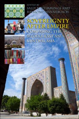 Sovereignty after empire : comparing the Middle East and Central Asia