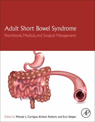 Adult short bowel syndrome : nutritional, medical, and surgical management