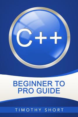 C++ : beginner to pro guide